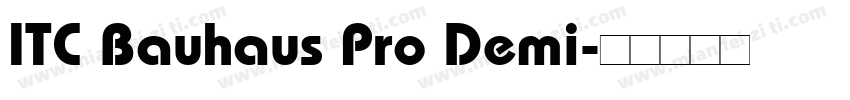 ITC Bauhaus Pro Demi字体转换